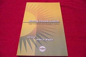 Moving Toward Justice : Legal Traditions and Aboriginal Justice