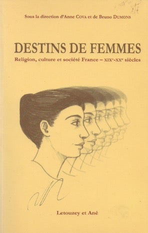 Bild des Verkufers fr Destins de Femmes_ Religion, culture et societe (France, XIXe-XXe siecles) zum Verkauf von San Francisco Book Company