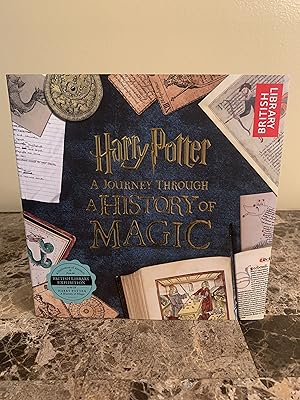 Image du vendeur pour Harry Potter: A Journey Through a History of Magic [A COLLECTION OF ARTIFACTS FROM THE BRITISH LIBRARY EXHIBITION] [FIRST EDITION, FIRST PRINTING] mis en vente par Vero Beach Books