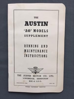 The Austin 'A40' Models Supplement. Running and Maintenance Instructions with added Ephemera