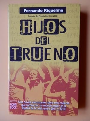 Imagen del vendedor de Hijos del trueno. Una novela electrizante sobre tres mujeres que luchan por un mundo mejor en la España de la crisis entre 2011 y 2018 a la venta por Llibres Detot