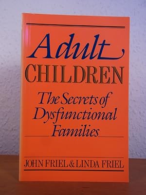 Adult Children. Secrets of Dysfunctional Families