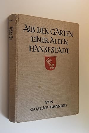 Aus den Gärten einer alten Hansestadt. Mit Lichtbildern v. Arthur Rieks / Abhandlungen und Vorträ...