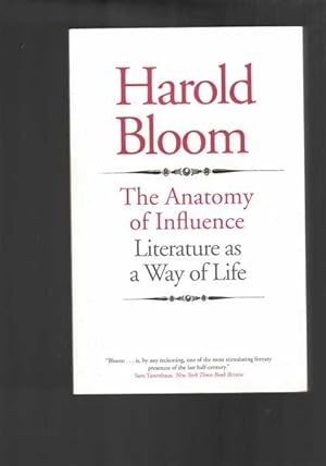 The Anatomy of Influence - Literature as a Way of Life