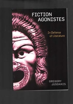 Fiction Agonistes - In Defense of Literature