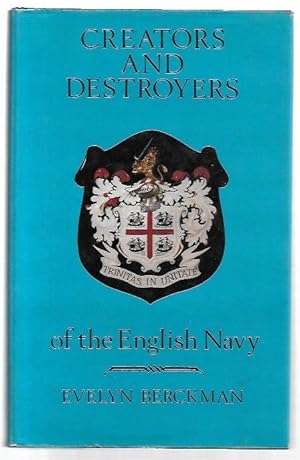 Seller image for Creators and Destroyers of the English Navy. As related by the State Papers Domestic. for sale by City Basement Books