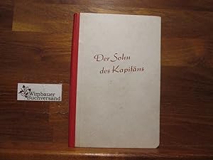 Seller image for Der Sohn des Kapitns : e. Erzhlung. SIGNIERT for sale by Antiquariat im Kaiserviertel | Wimbauer Buchversand