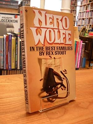 Seller image for In The Best Families - A Nero Wolfe Novel, for sale by Antiquariat Orban & Streu GbR