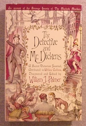 Seller image for The Detective and Mr. Dickens, An Account of the Strange Events of the Macbeth Murders for sale by Book Nook