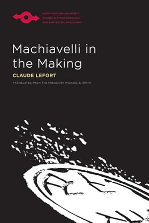 Image du vendeur pour Machiavelli In The Making mis en vente par GreatBookPricesUK