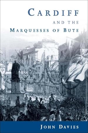 Seller image for Cardiff and the Marquesses of Bute for sale by GreatBookPricesUK
