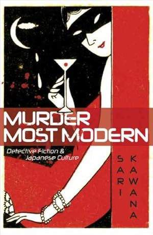 Immagine del venditore per Murder Most Modern : Detective Fiction and Japanese Culture venduto da GreatBookPricesUK
