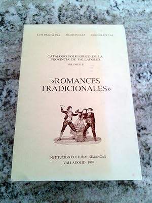 CATALOGO FOLKLORICO DE LA PROVINCIA DE VALLADOLID. ROMANCES TRADICIONALES. Vol. II