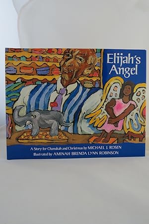 Immagine del venditore per ELIJAH'S ANGEL A Story for Chanukah and Christmas (DJ Protected by a Brand New, Clear, Acid-Free Mylar Cover) venduto da Sage Rare & Collectible Books, IOBA