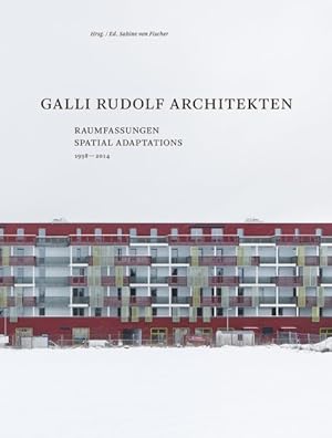 Seller image for Galli Rudolf Architekten 1998-2014 : Raumfassungen Spatial Adaptations for sale by GreatBookPricesUK