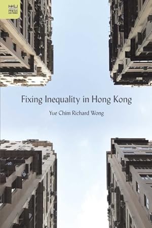 Bild des Verkufers fr Fixing Inequality in Hong Kong zum Verkauf von GreatBookPricesUK