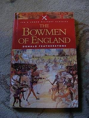 Seller image for The Bowmen of England The Story of the English Longbow for sale by moorland books