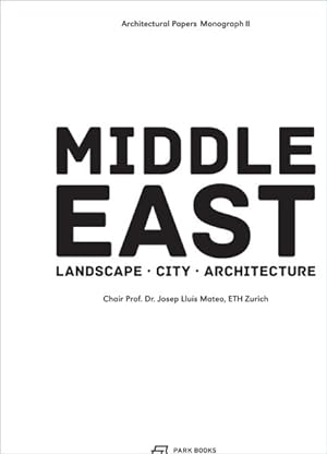 Imagen del vendedor de Middle East : Landscape, City, Architecture a la venta por GreatBookPricesUK