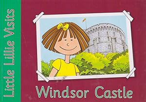 Image du vendeur pour Little Lillie Visits: Windsor Castle mis en vente par Nanny's Web
