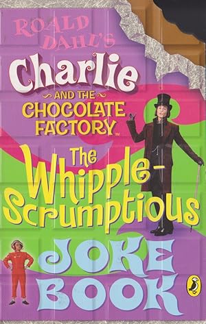 Seller image for ROALD DAHL'S Charlie AND THE CHOCOLATE FACTORY The Whipple Scrumptious JOKE BOOK for sale by Nanny's Web