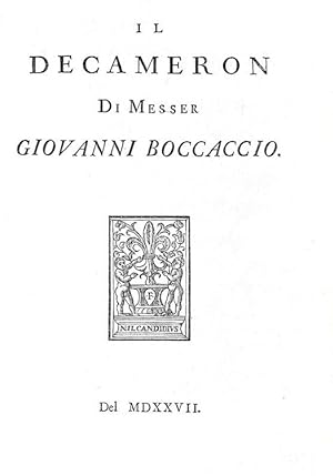 Il Decameron di messer Giovanni Boccaccio. Del 1527.(Londra, per Tommaso Edlin, 1725).