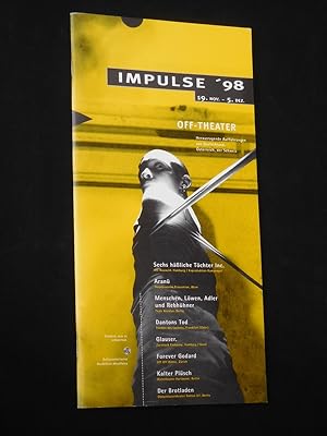 Impulse 1998. Off-Theater 19. November bis 5. Dezember. Herausragende Aufführungen aus Deutschlan...