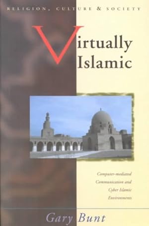 Seller image for Virtually Islamic : Computer-Mediated Communication and Cyber Islamic Environments for sale by GreatBookPrices