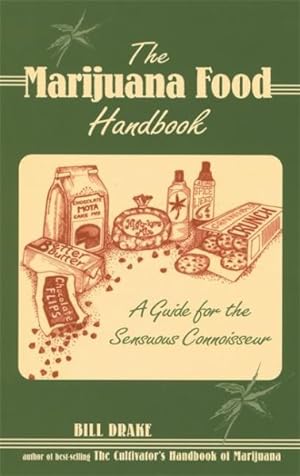 Seller image for Marijuana Food Handbook : A Guide for the Sensuous Connoisseur for sale by GreatBookPrices