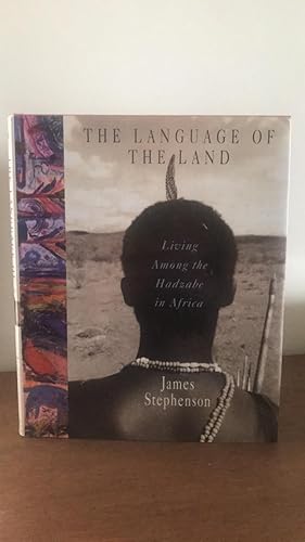 The Language of the Land, Living Among the Hadzabe in Africa