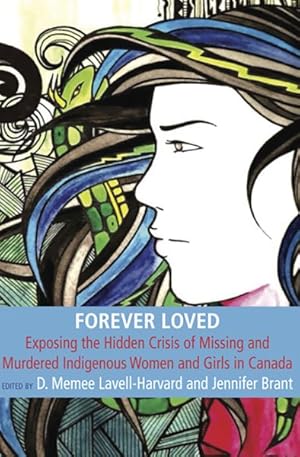 Seller image for Forever Loved : Exposing the Hidden Crisis of Missing and Murdered Indigenous Women and Girls in Canada for sale by GreatBookPrices