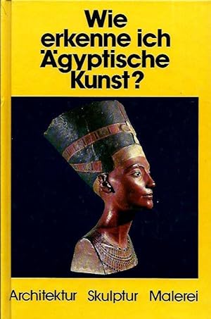 Bild des Verkufers fr Wie erkenne ich gyptische Kunst? zum Verkauf von Leserstrahl  (Preise inkl. MwSt.)