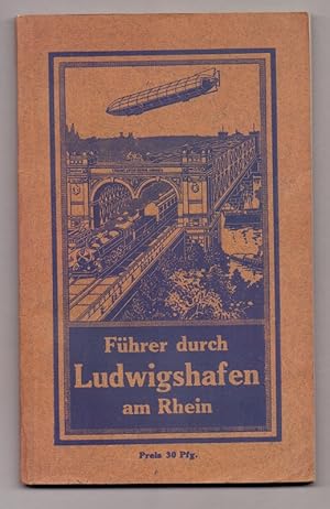 Illustrierter Führer durch Ludwigshafen am Rhein und Umgebung.