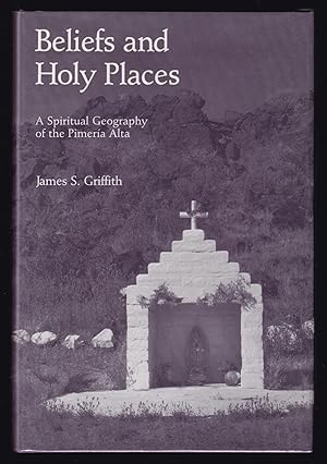 Beliefs and Holy Places: A Spiritual Geography of the Primeria Alta
