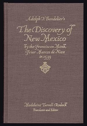 Seller image for Adolph F. Bandelier's The Discovery of New Mexico by the Franciscan Monk, Friar Marcos de Niza in 1539 for sale by JNBookseller