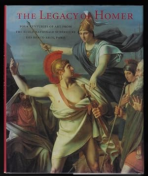 The Legacy of Homer: Four Centuries of Art from the École Nationale Supérieure des Beaux-Arts, Paris
