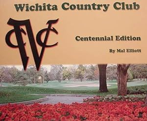 Wichita Country Club / Centennial Edition