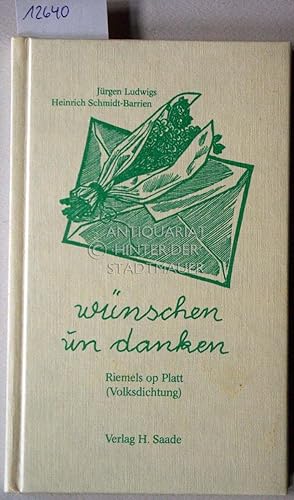 Seller image for Wnschen un danken. Riemels op Platt (Volksdichtung). for sale by Antiquariat hinter der Stadtmauer