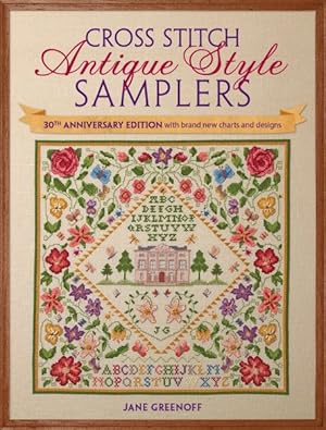 Imagen del vendedor de Cross Stitch Antique Style Samplers : With Brand New Charts and Designs a la venta por GreatBookPricesUK