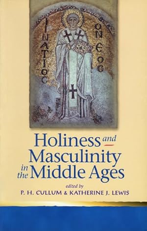 Seller image for Holiness And Masculinity In the Middle Ages for sale by GreatBookPrices