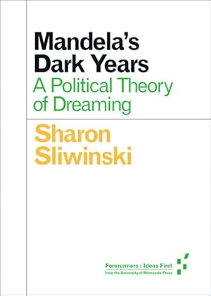 Image du vendeur pour Mandela's Dark Years : A Political Theory of Dreaming mis en vente par GreatBookPrices