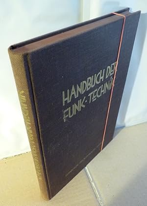 Handbuch der Funktechnik und ihrer Grenzgebiete. Bearbeitet und herausgegeben von M[anfred] v. Ar...