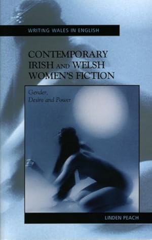 Seller image for Contemporary Irish and Welsh Women's Fiction : Gender, Desire and Power for sale by GreatBookPrices
