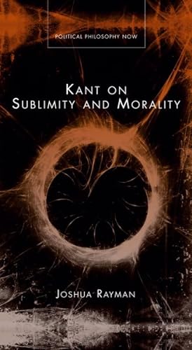Imagen del vendedor de Kant on Sublimity and Morality a la venta por GreatBookPrices