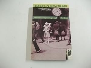 Bild des Verkufers fr Berlin in Bewegung. Literarischer Spaziergang 2. Die Stadt. zum Verkauf von Ottmar Mller