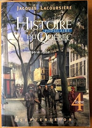 Imagen del vendedor de Histoire populaire du Qubec : Tome 4, 1896  1960 a la venta por Livres Norrois