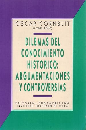 Seller image for Dilemas del conocimiento histrico: argumentaciones y controversias. for sale by La Librera, Iberoamerikan. Buchhandlung