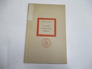 Image du vendeur pour Fichte. Schelling. Hegel. Ein Vergleich. mis en vente par Ottmar Mller