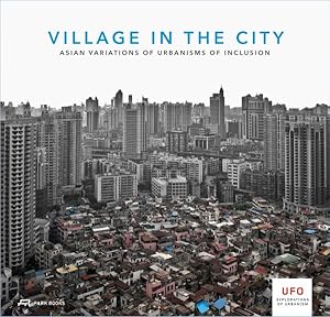 Immagine del venditore per Village in The City : Asian Variations of Urbanisms of Inclusion venduto da GreatBookPrices