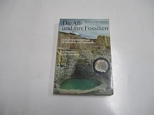Seller image for Die Alb und ihre Fossilien. Geologie und Palntologie der Schwaben- und Frankenalb. Ein Wegweiser. for sale by Ottmar Mller