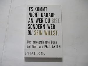 Image du vendeur pour Es kommt nicht darauf an, wer du bist, sondern wer du sein willst. mis en vente par Ottmar Mller